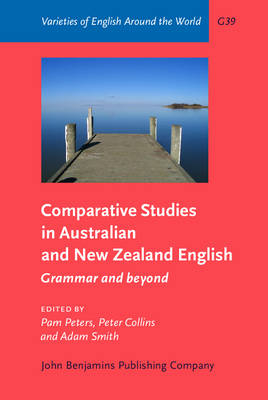 Comparative Studies in Australian and New Zealand English - Pam Peters; Peter Collins; Adam Smith