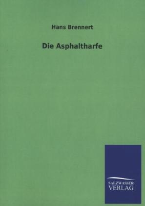 Die Asphaltharfe - Hans Brennert
