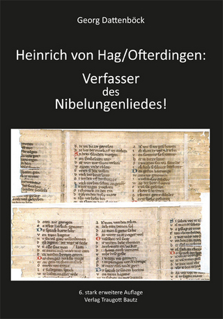 Heinrich von Hag/Ofterdingen: Verfasser des Nibelungenliedes! - Georg Dattenböck