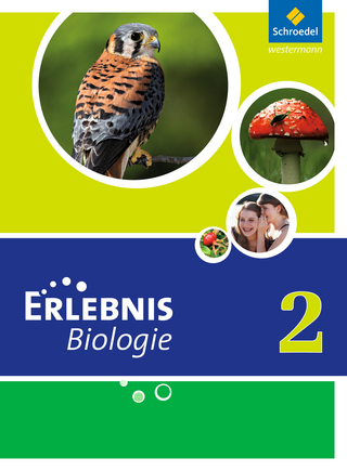 Erlebnis Biologie - Ausgabe 2011 für Hauptschulen in Nordrhein-Westfalen - Annely Zeeb; Joachim Dobers; Imme Freundner-Huneke; Siegfried Schulz