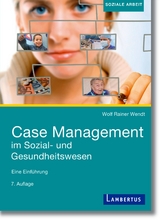Case Management im Sozial- und Gesundheitswesen - Wolf Rainer Wendt