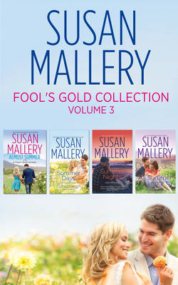 Fool's Gold Collection Volume 3: Almost Summer / Summer Days / Summer Nights / All Summer Long (Fool's Gold) - Susan Mallery