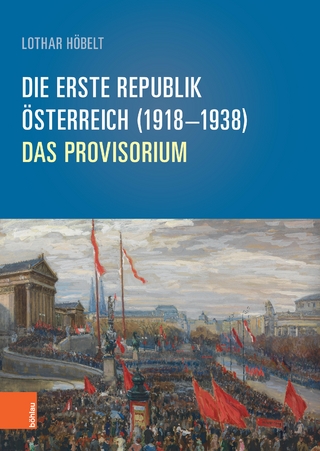 Die Erste Republik Österreich (1918?1938) - Lothar Höbelt