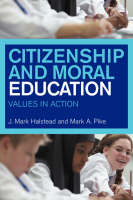 Citizenship and Moral Education - Mark Halstead; Mark Pike