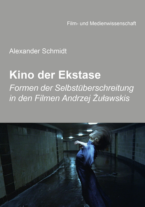 Kino der Ekstase - Alexander Schmidt
