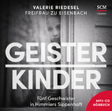 Geisterkinder - Hörbuch - Valerie Riedesel Freifrau zu Eisenbach