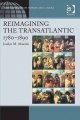 Reimagining the Transatlantic, 1780-1890 - Dr Joselyn M Almeida