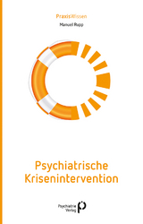 Psychiatrische Krisenintervention - Rupp, Manuel