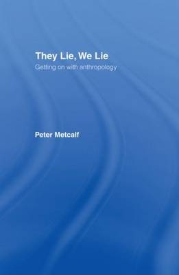 They Lie, We Lie - Peter Metcalf