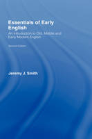 Essentials of Early English - Jeremy Smith; Jeremy J. Smith