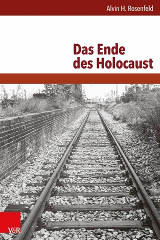 Das Ende des Holocaust - Alvin H. Rosenfeld