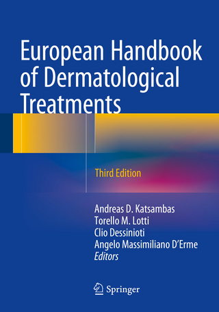 European Handbook of Dermatological Treatments - Andreas D. Katsambas; Torello M. Lotti; Clio Dessinioti; Angelo Massimiliano D'Erme