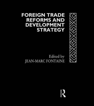 Foreign Trade Reforms and Development Strategy - Jean-Marc Fontaine