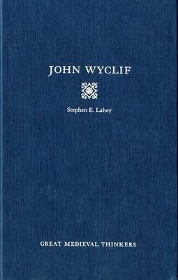 John Wyclif - Stephen Edmund Lahey