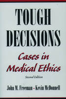 Tough Decisions - John M. Freeman M.D.; Kevin McDonnell M.D.