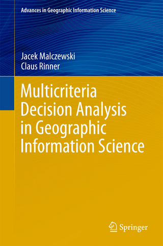 Multicriteria Decision Analysis in Geographic Information Science - Jacek Malczewski; Claus Rinner