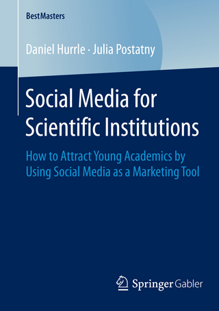Social Media for Scientific Institutions - Daniel Hurrle; Julia Postatny