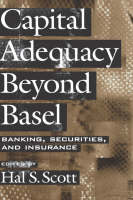 Capital Adequacy beyond Basel - Hal S. Scott