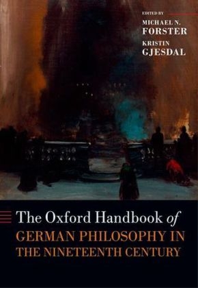 Oxford Handbook of German Philosophy in the Nineteenth Century - 