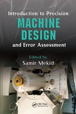 Introduction to Precision Machine Design and Error Assessment - Samir Mekid