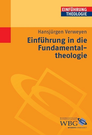 Einführung in die Fundamentaltheologie - Hansjürgen Verweyen