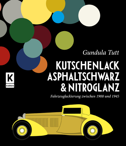 Kutschenlack, Asphaltschwarz & Nitroglanz - Gundula Tutt