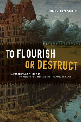 To Flourish or Destruct - Smith Christian Smith