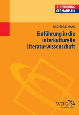 Einführung in die interkulturelle Literaturwissenschaft - Gunter E. Grimm; Andrea Leskovec; Klaus-Michael Bogdal