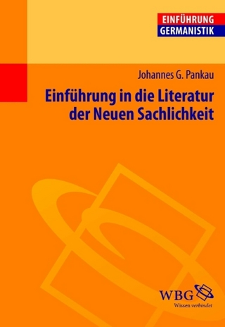 Einführung in die Literatur der Neuen Sachlichkeit - Johannes Pankau; Klaus-Michael Bogdal; Gunter E. Grimm