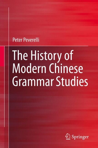 The History of Modern Chinese Grammar Studies - Peter Peverelli