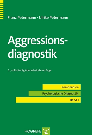 Aggressionsdiagnostik - Franz Petermann; Ulrike Petermann