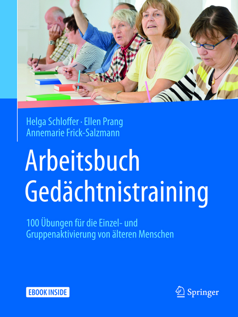 Arbeitsbuch Gedächtnistraining - Helga Schloffer, Ellen Prang, Annemarie Frick-Salzmann