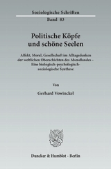 Politische Köpfe und schöne Seelen. - Gerhard Vowinckel