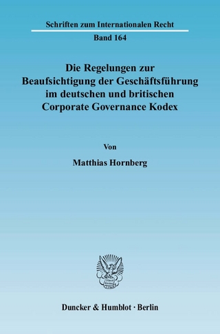 Die Regelungen zur Beaufsichtigung der Geschäftsführung im deutschen und britischen Corporate Governance Kodex. - Matthias Hornberg