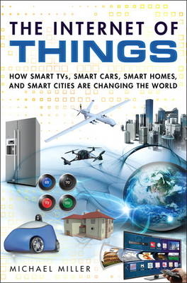 Internet of Things, The - Michael R. Miller