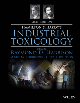 Hamilton and Hardy's Industrial Toxicology - Raymond D. Harbison; Marie M. Bourgeois; Giffe T. Johnson