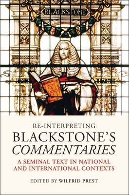 Re-Interpreting Blackstone's Commentaries - Prest Wilfrid Prest