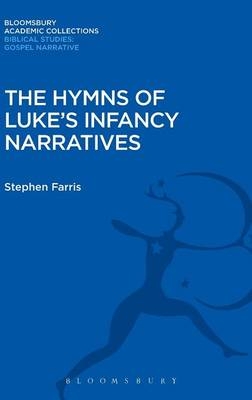 Hymns of Luke's Infancy Narratives - Farris Stephen Farris