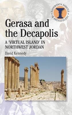 Gerasa and the Decapolis - Kennedy David Kennedy