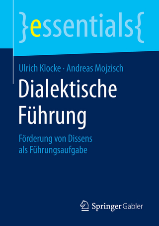 Dialektische Führung - Ulrich Klocke; Andreas Mojzisch