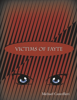 Victims of Fayte - Cancellieri Michael Cancellieri