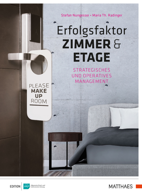 Erfolgsfaktor Zimmer und Etage - Stefan Nungesser, Maria Theresia Radinger
