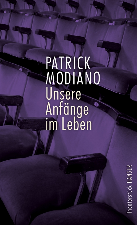 Unsere Anfänge im Leben - Patrick Modiano