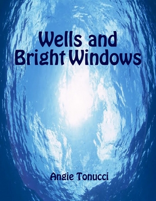 Wells and Bright Windows - Tonucci Angie Tonucci