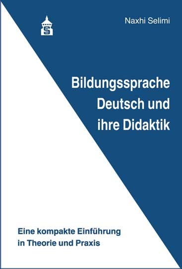 Bildungssprache Deutsch und ihre Didaktik - Naxhi Selimi