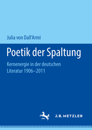 Poetik der Spaltung - Julia von Dall'Armi