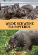 Wilde Schweine und Flusspferde - Alastair A Macdonald; Udo Ganslosser