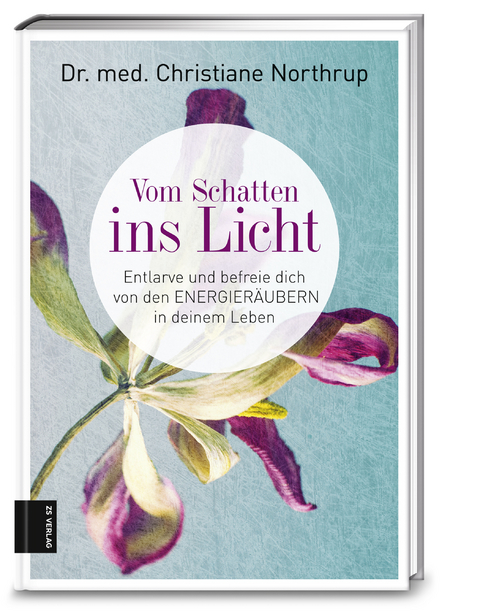 Vom Schatten ins Licht - Christiane Northrup