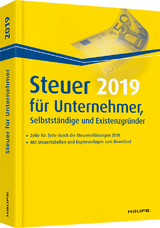 Steuer 2019 für Unternehmer, Selbstständige und Existenzgründer - Dittmann, Willi; Haderer, Dieter; Happe, Rüdiger