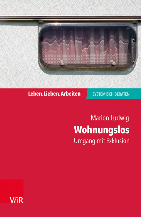 Wohnungslos – Umgang mit Exklusion - Marion Ludwig